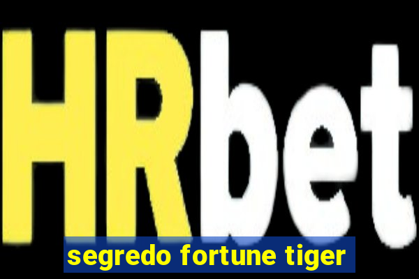 segredo fortune tiger